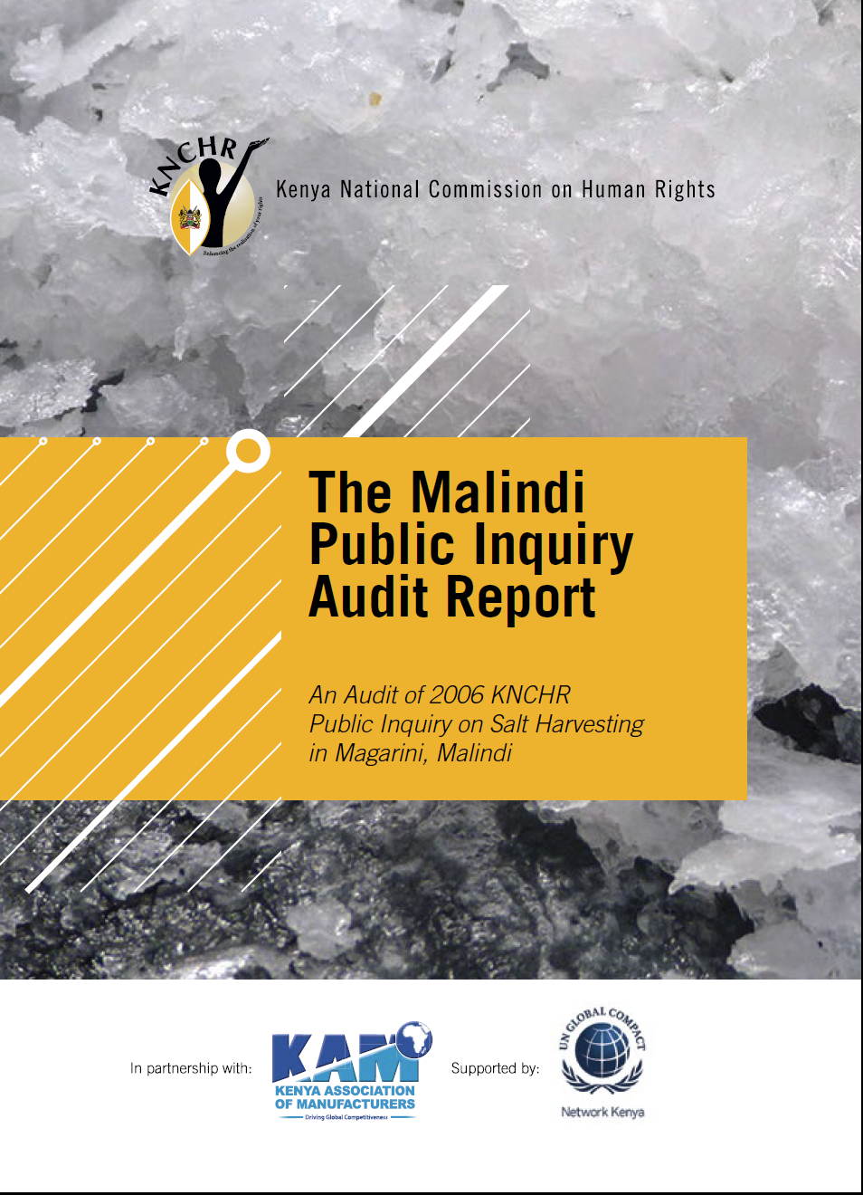 The Malindi Public Inquiry Audit Report: An Audit of 2006 KNCHR Public Inquiry on Salt Harvesting in Magarini, Malindi.